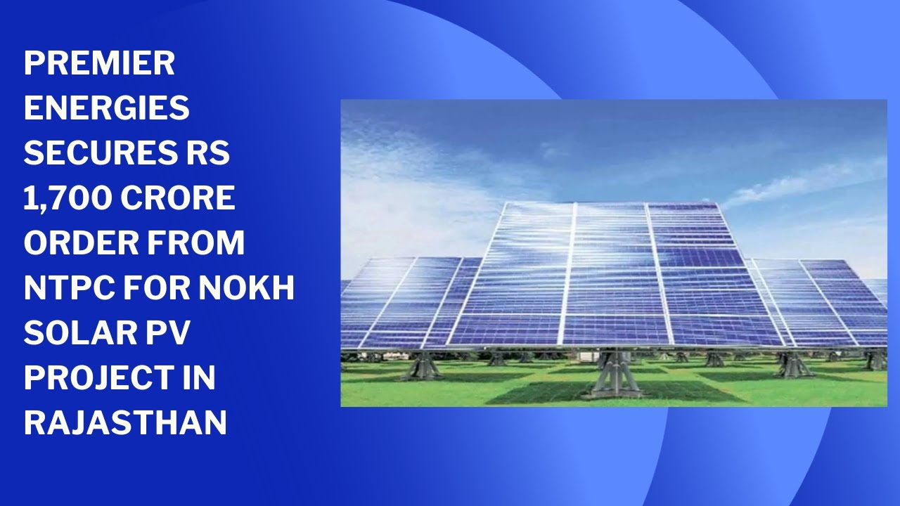 raja81bcs's tweet card. Premier Energies Secures Rs 1,700 Crore Order from NTPC for Nokh...