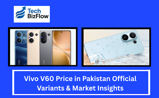 TechBizFlow6's tweet card. Explore the Vivo V60 Price in Pakistan with full details on design, storage options, and buyer insights. A complete guide for anyone planning to buy this flagship.