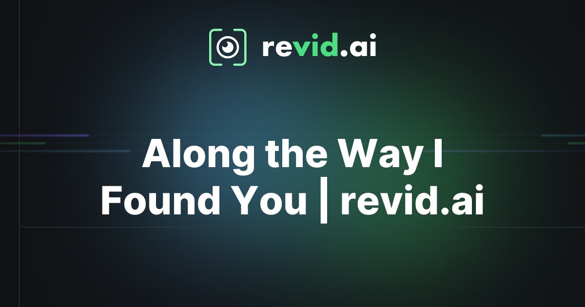 CodingPro1's tweet card. Check out this video I made with revid.ai for "Along the Way I Found You"