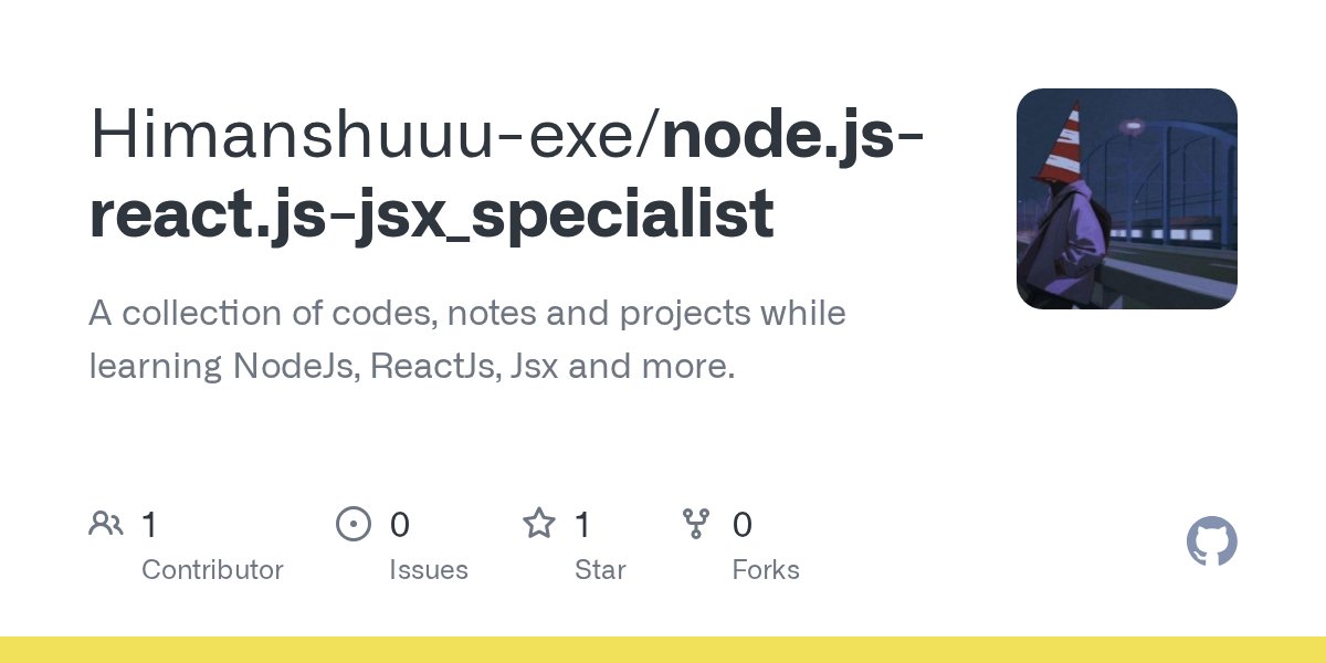 Himanshuuu_exe's tweet card. A collection of codes, notes and projects while learning NodeJs, ReactJs, Jsx and more. - Himanshuuu-exe/node.js-react.js-jsx_specialist