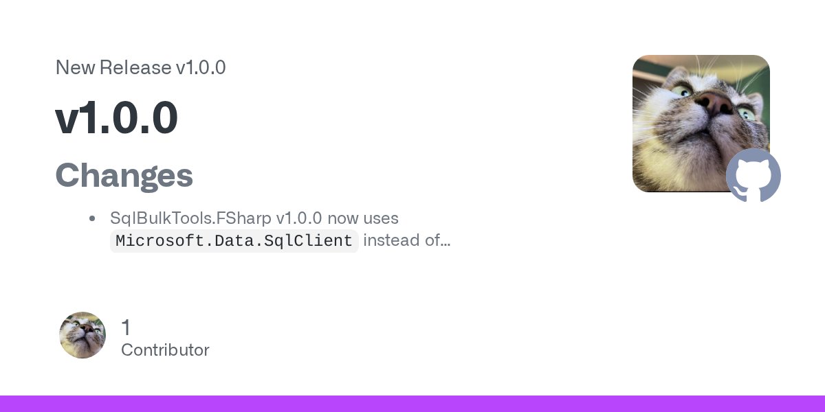 jordan_n_marr's tweet card. Changes SqlBulkTools.FSharp v1.0.0 now uses Microsoft.Data.SqlClient instead of System.Data.SqlClient. SqlBulkTools.FSharp now relies on a the "fretje.SqlBulkTools" fork since the origin...