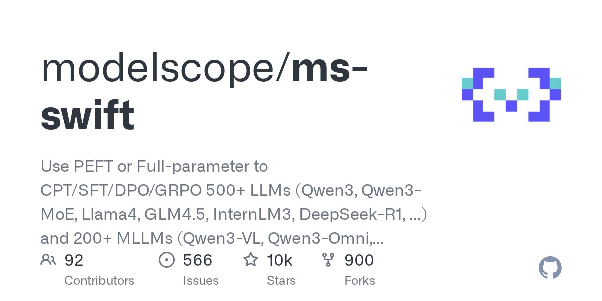 ms_swift2023's tweet card. Use PEFT or Full-parameter to CPT/SFT/DPO/GRPO 500+ LLMs (Qwen3, Qwen3-MoE, Llama4, GLM4.5, InternLM3, DeepSeek-R1, ...) and 200+ MLLMs (Qwen3-VL, Qwen3-Omni, InternVL3.5, Ovis2.5, Llava, GLM4v, Ph...