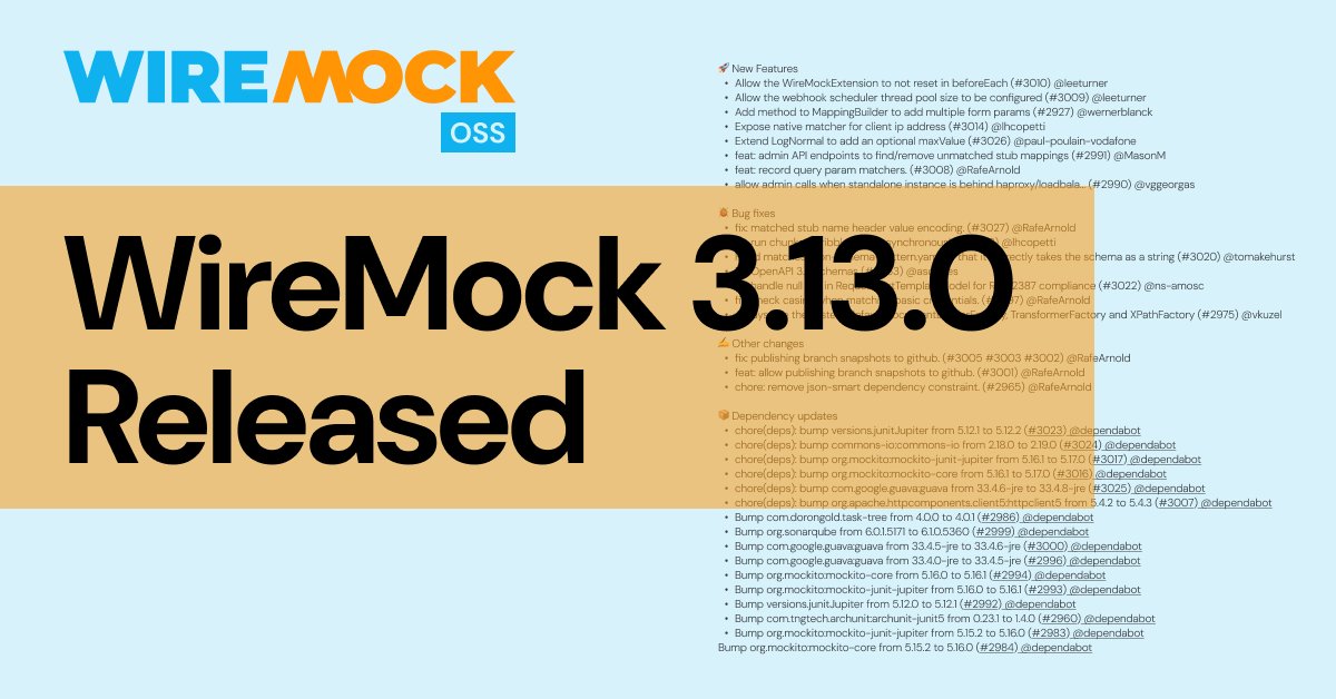 wiremockorg's tweet card. This release includes quite a few new features, a number of bug fixes and the usual dependency updates. See the changelog for more details.