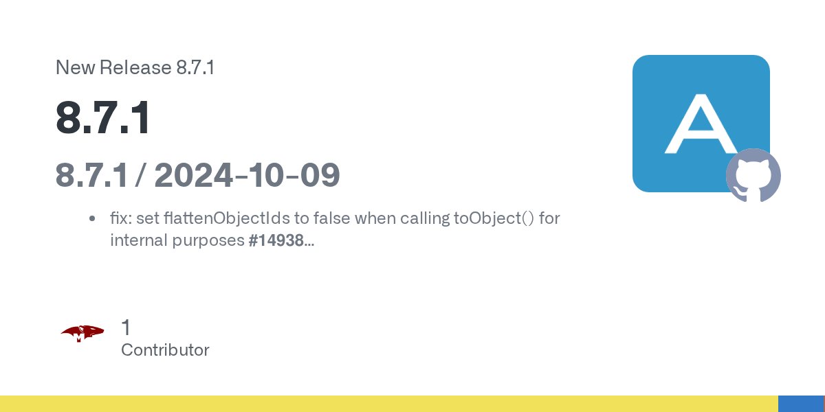 mongoosejs's tweet card. 8.7.1 / 2024-10-09 fix: set flattenObjectIds to false when calling toObject() for internal purposes #14938 fix: add mongodb 8 to test matrix #14937 fix: handle buffers stored in MongoDB as EJSON r...