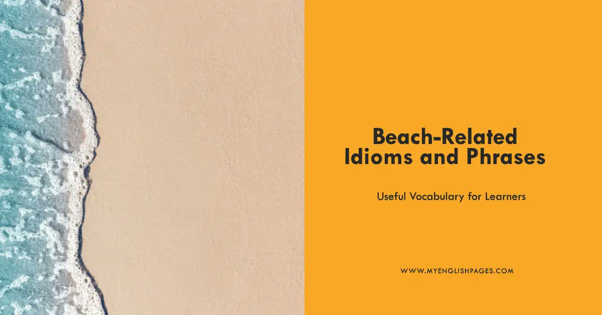 MyEnglishPages's tweet card. Explore 50 beach-related idioms and expressions with clear meanings and examples. A fun and practical guide for English learners and teachers.