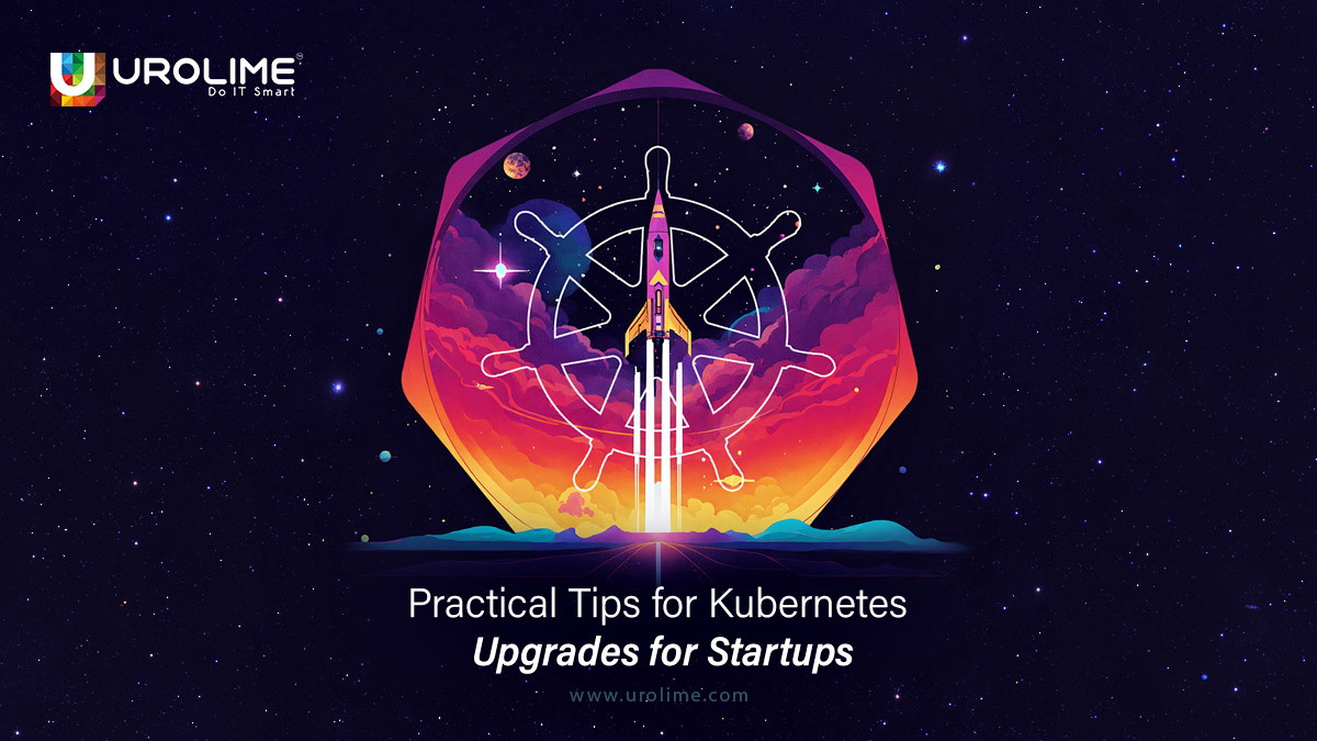 Urolime's tweet card. Ensure smooth Kubernetes upgrades with practical tips for startups. Minimize downtime, enhance security, and optimize performance for seamless scaling.