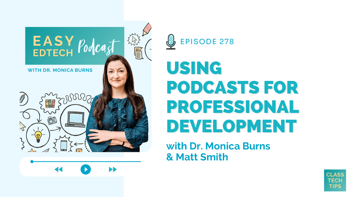 ClassTechTips's tweet card. Join Instructional Tech Specialist Matt Smith as he shares how to use podcasts for professional development that is flexible and engaging.