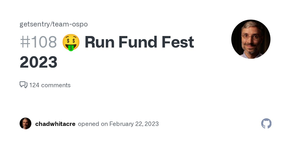 chadwhitacre_'s tweet card. ← 2022 | Notion🔒 | Sheet🔒・Sheet 2🔒 | 2024 → Greetings! Welcome to Sentry's annual Open Source Fund Fest for 2023! This program takes a lot of work to run and this issue is the central source of...