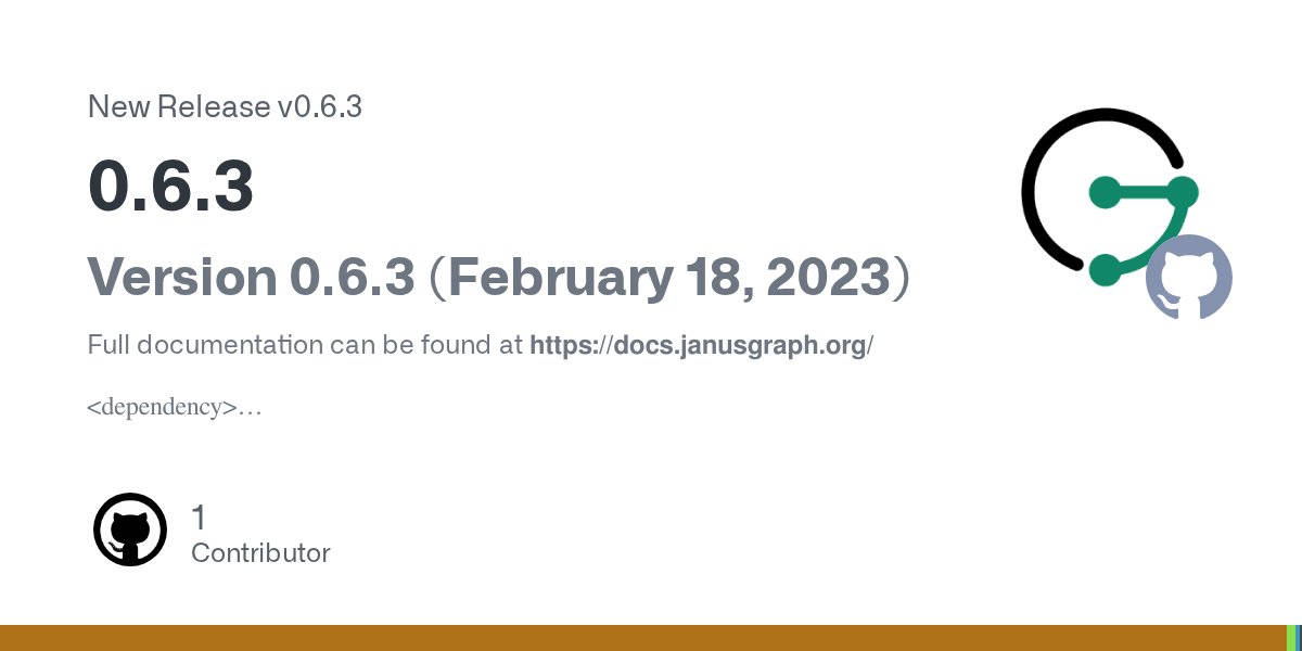 JanusGraph's tweet card. Version 0.6.3 (February 18, 2023) Full documentation can be found at https://docs.janusgraph.org/ org.janusgraph janusgrap...