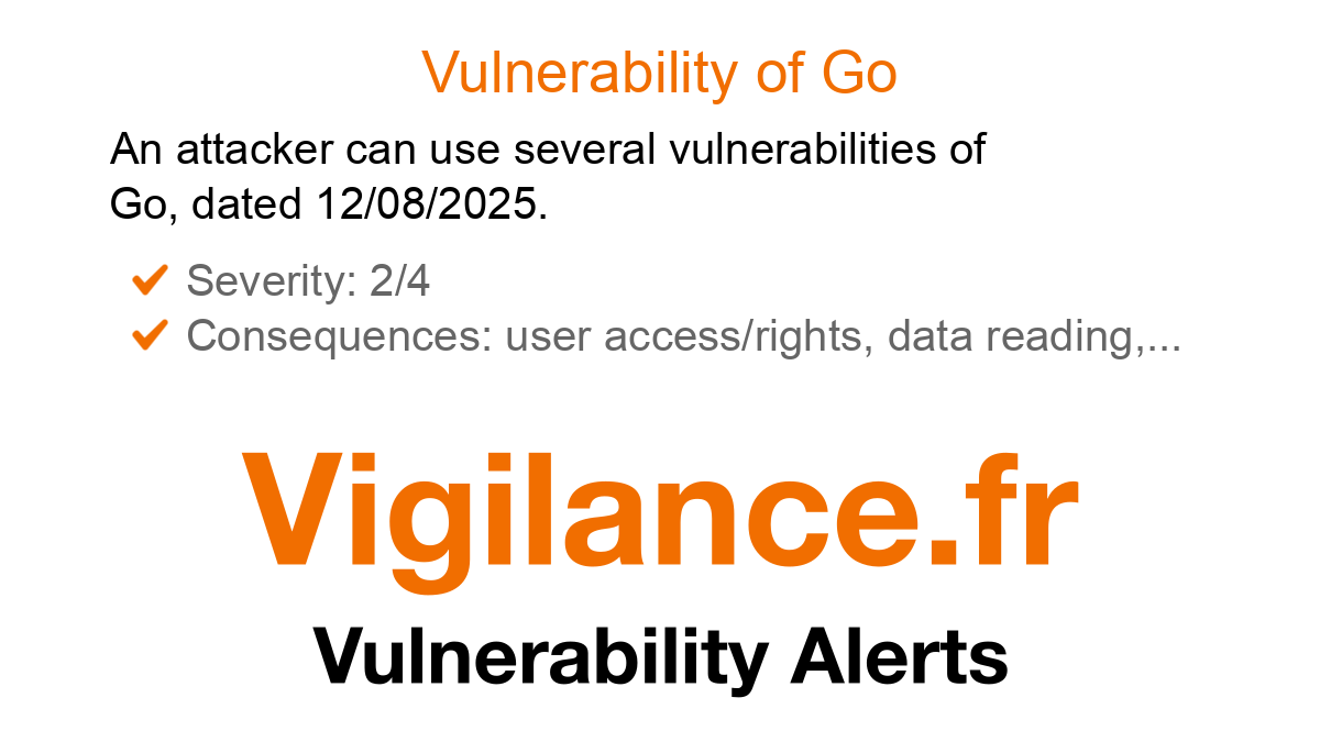vigilance_en's tweet card. An attacker can use several vulnerabilities of Go, dated 12/08/2025, identified by CVE-2025-47906, CVE-2025-47907.