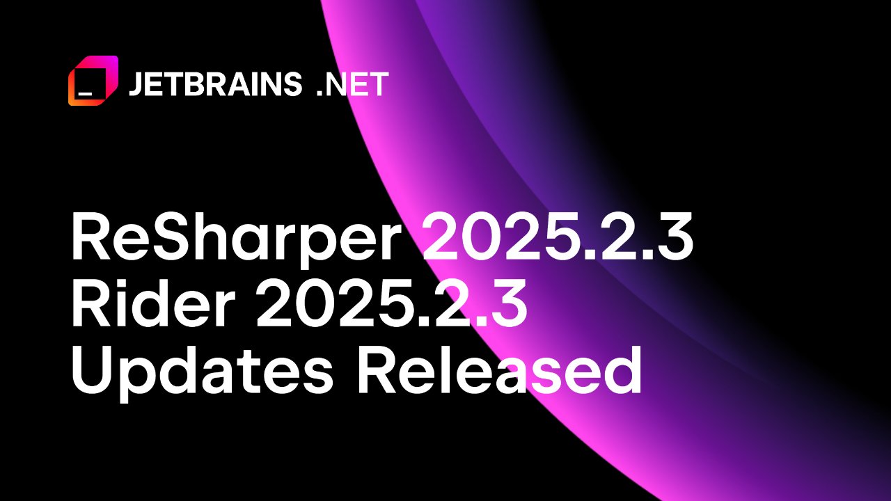 devdigest_today's tweet card. A third set of updates for the 2025.2 versions of ReSharper and Rider has just been released. This release contains important bug-fixes as well as feature updates. Let’s take a look at what’s been