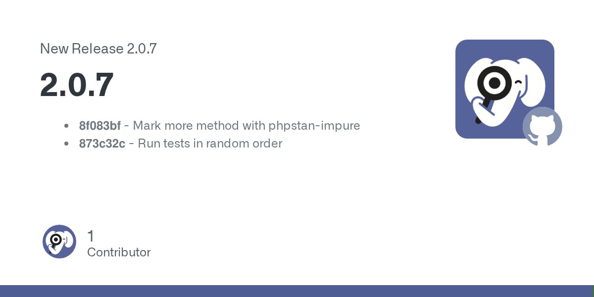 phpstan's tweet card. 8f083bf - Mark more method with phpstan-impure 873c32c - Run tests in random order