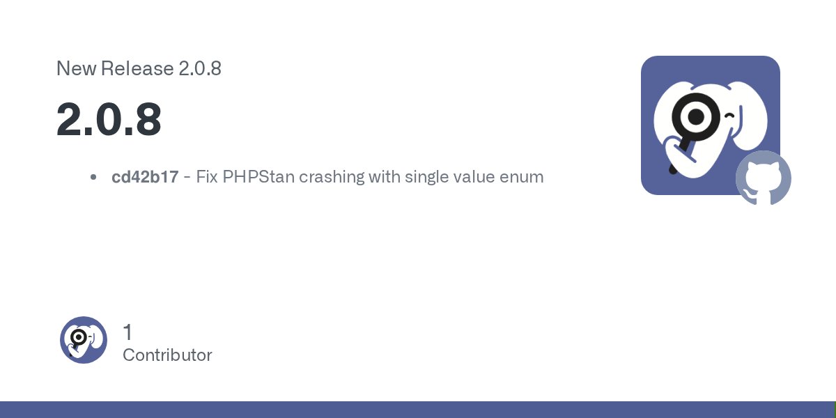 phpstan's tweet card. cd42b17 - Fix PHPStan crashing with single value enum