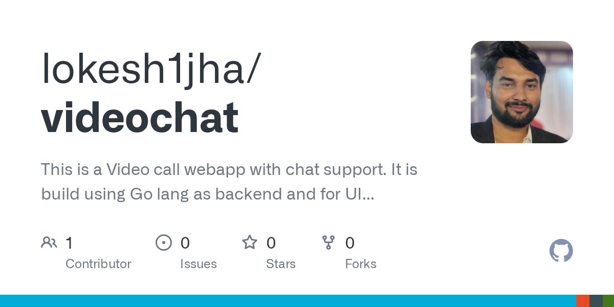 Lokesh1jha's tweet card. This is a Video call webapp with chat support. It is build using Go lang as backend and for UI basic HTML CSS JS used. - lokesh1jha/videochat