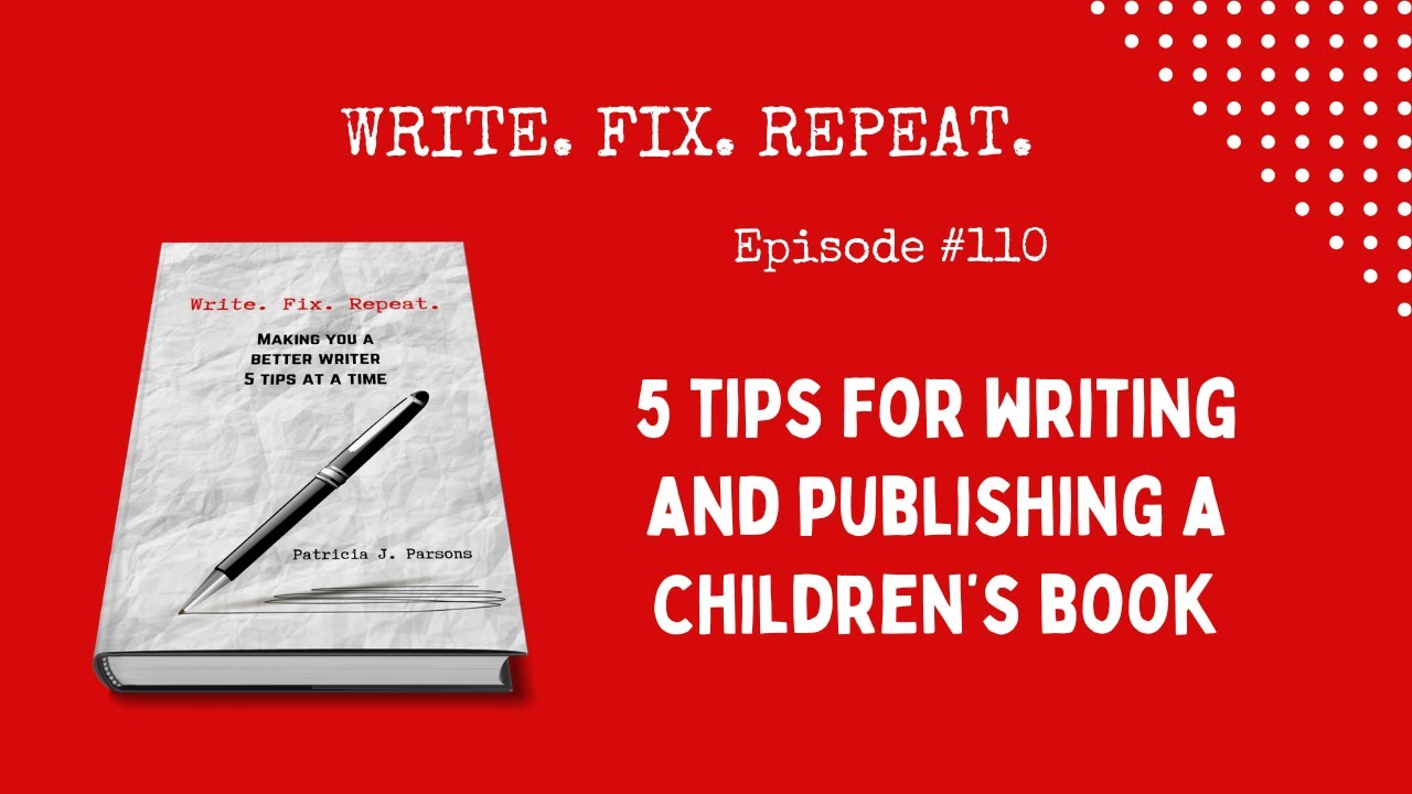 writefixrepeat's tweet card. 5 TIPS FOR WRITING & PUBLISHING A CHILDREN’S BOOK #writingforkids