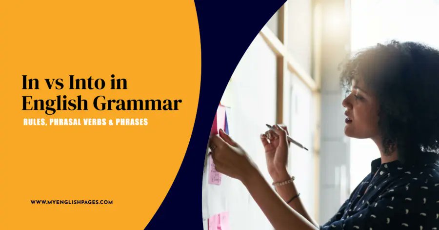 MyEnglishPages's tweet card. Learn the difference between in vs into in English. Discover rules, examples, phrasal verbs, common phrases, and FAQs to master these tricky prepositions.