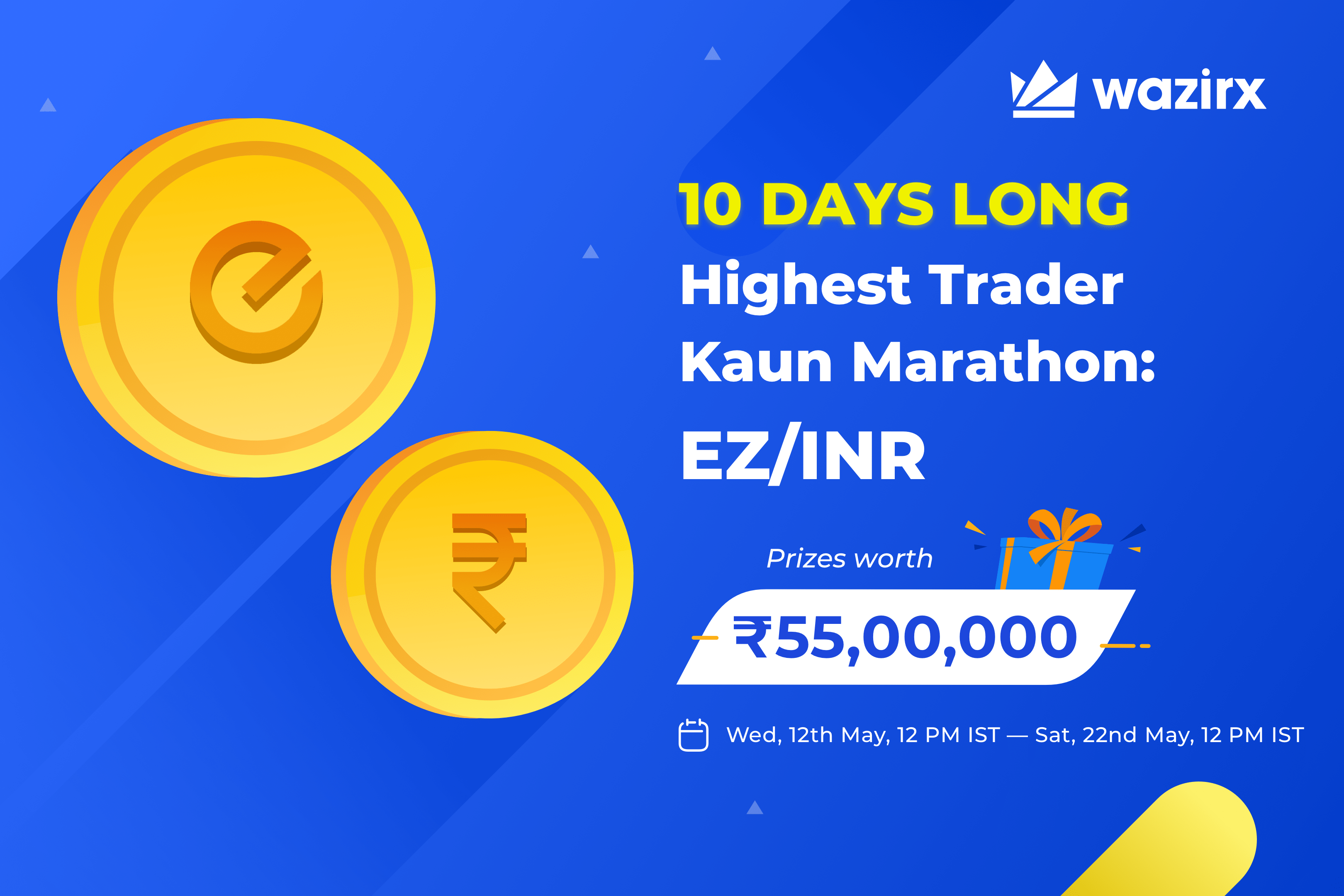 WazirXIndia's tweet card. WazirX is giving away ?55,00,000 worth prizes in its BIGGEST ever Highest Trader Kaun Marathon: EZ/INR for total 1200 winners.