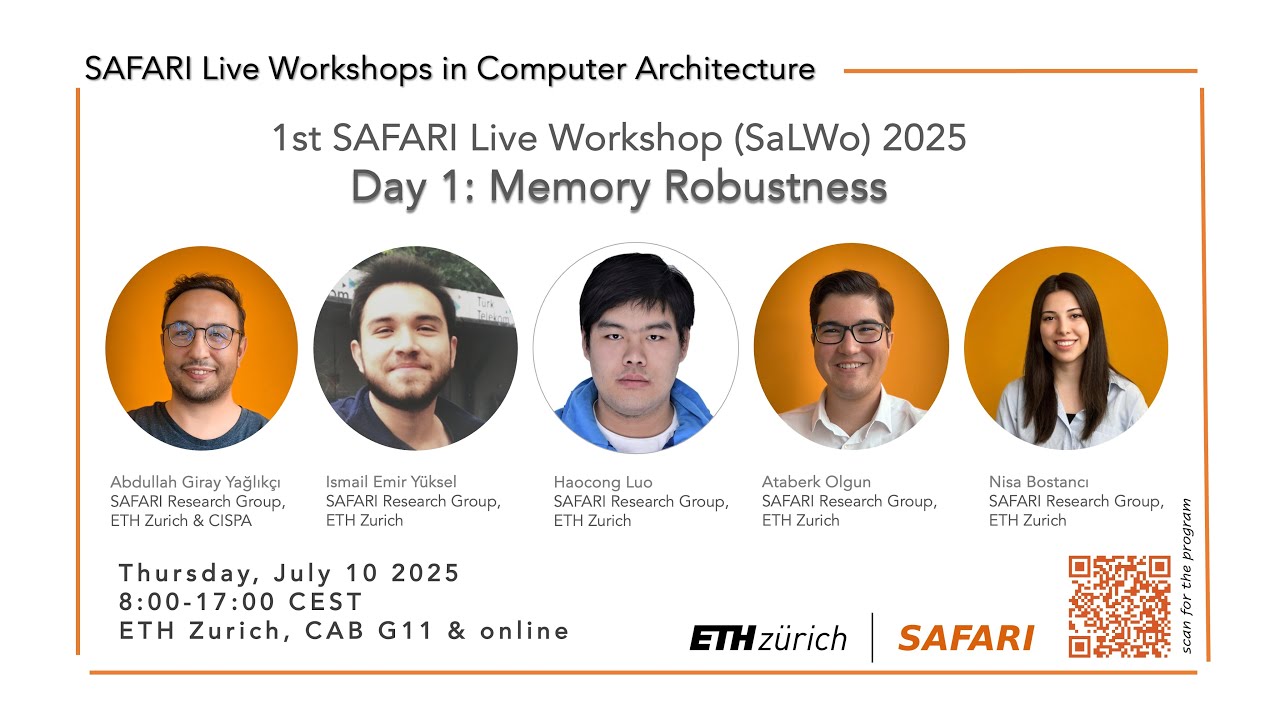 SAFARI_ETH_CMU's tweet card. Memory Robustness: 1st SAFARI Live Workshop (SaLWo) 2025 (Day 1)