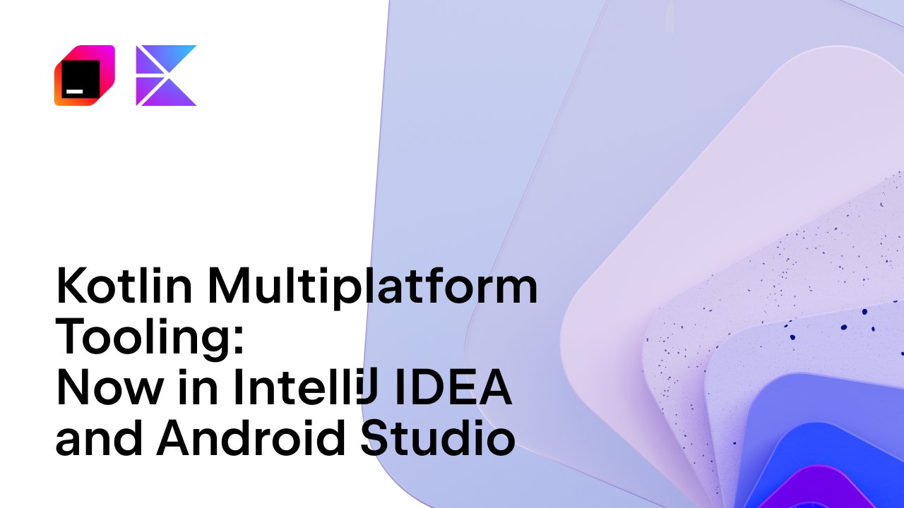 kotlin's tweet card. The new KMP plugin for IntelliJ IDEA and Android Studio simplifies every part of the KMP experience, from project setup to Compose UI previews.