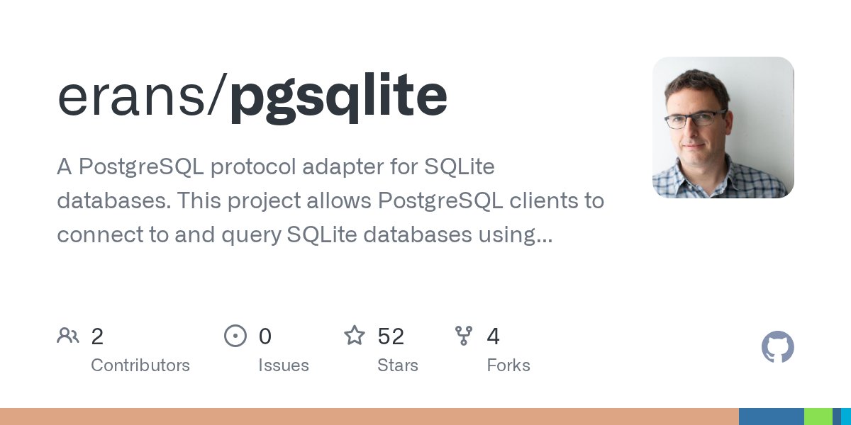 erans's tweet card. A PostgreSQL protocol adapter for SQLite databases. This project allows PostgreSQL clients to connect to and query SQLite databases using the PostgreSQL wire protocol. - erans/pgsqlite