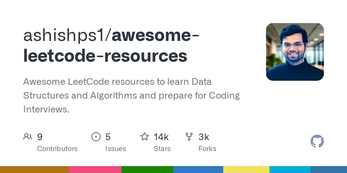 ashishps_1's tweet card. Awesome LeetCode resources to learn Data Structures and Algorithms and prepare for Coding Interviews. - ashishps1/awesome-leetcode-resources