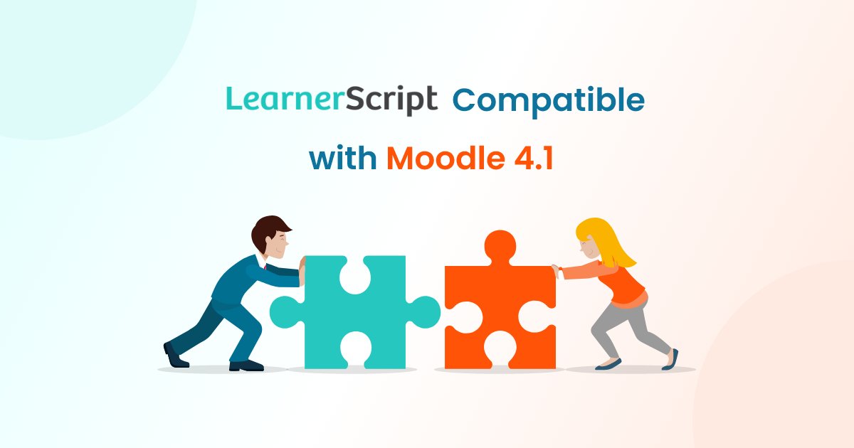 LearnerScript's tweet card. LearnerScript is now compatible with Moodle 4.1 version which is released in November 2022. Read through our blog for more information.