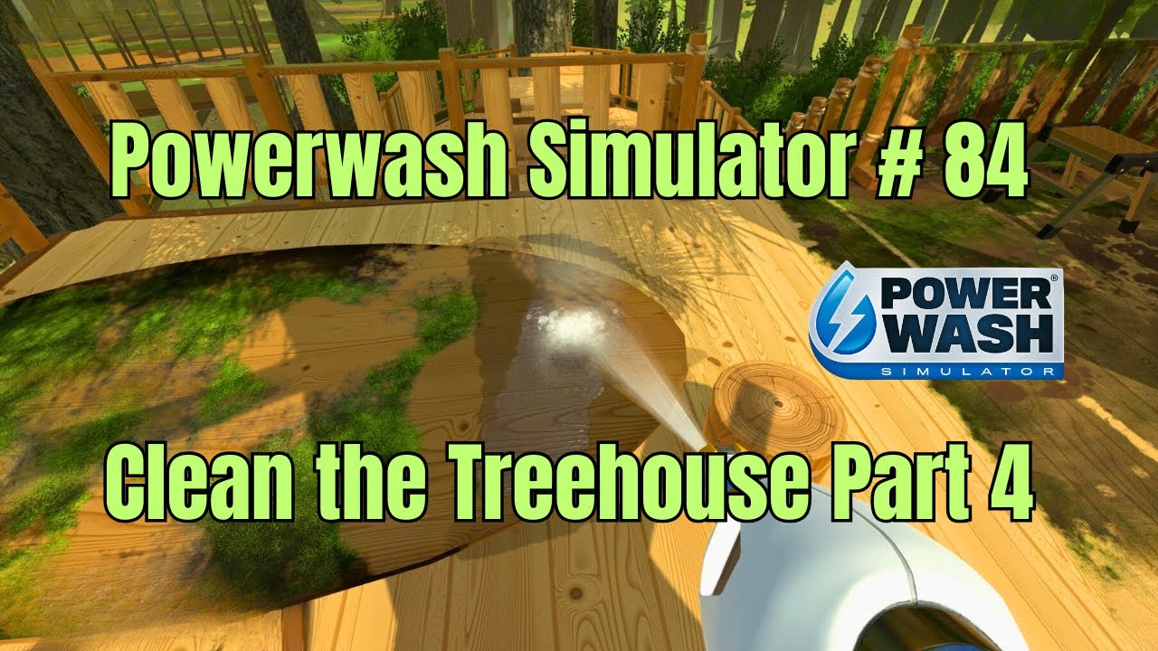 Steadycombateng's tweet card. Clean the Treehouse Upper Deck | PowerWash Simulator Part 4