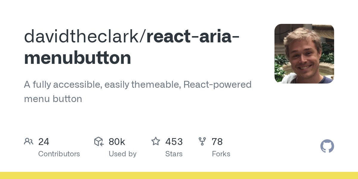 davidtheclark's tweet card. A fully accessible, easily themeable, React-powered menu button - davidtheclark/react-aria-menubutton