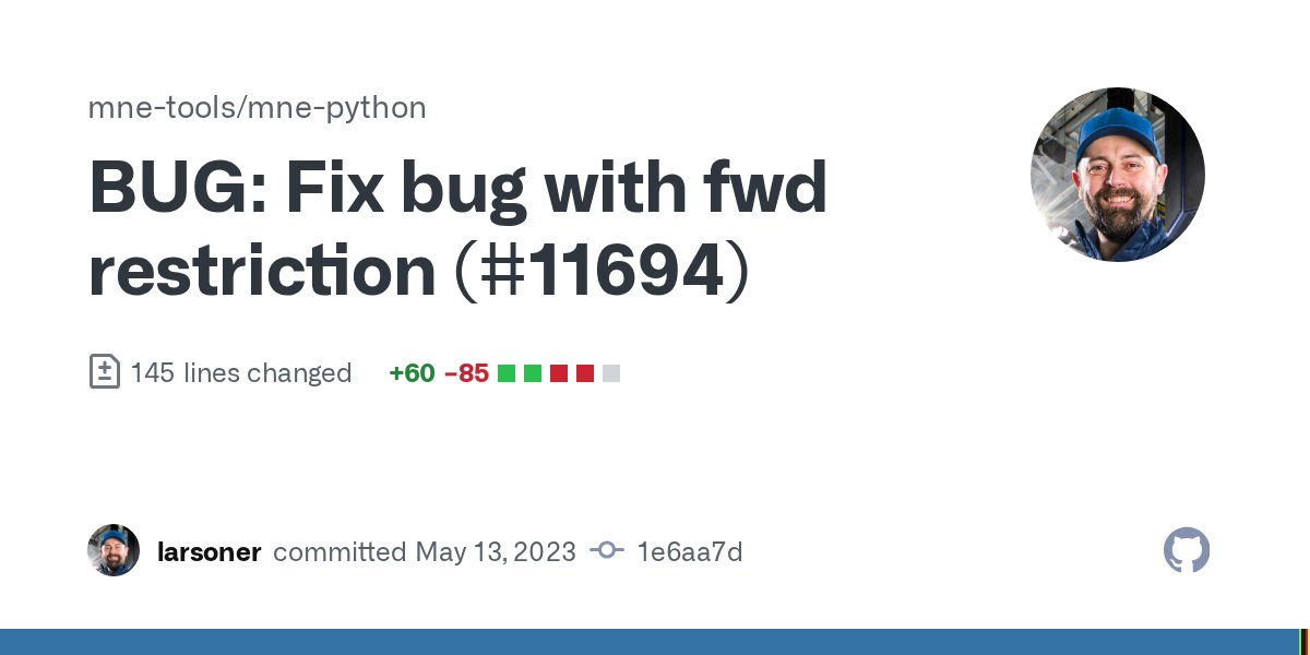 mne_python's tweet card. BUG: Fix bug with fwd restriction (#11694) · mne-tools/mne-python@1e6aa7d