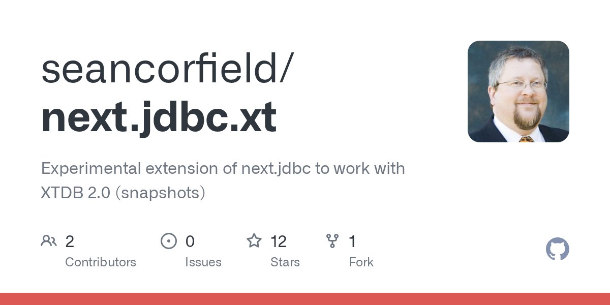 malcolmsparks's tweet card. Experimental extension of next.jdbc to work with XTDB 2.0 (snapshots) - seancorfield/next.jdbc.xt