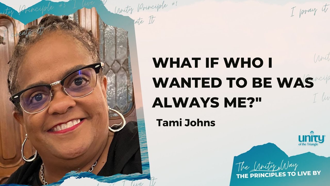 UnityTriangle's tweet card. What If Who I Wanted To Be Was Always Me? | Tami Johns | Unity of the...
