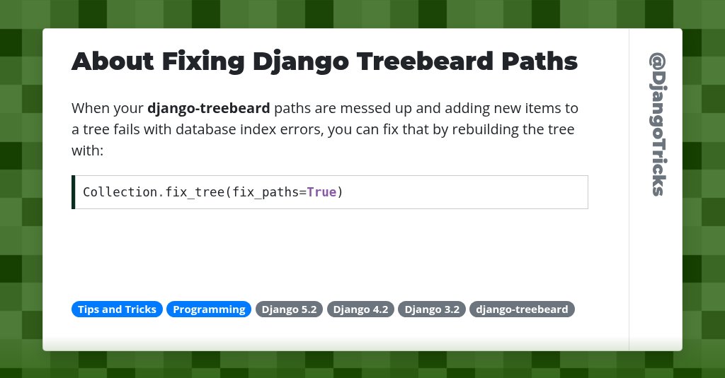 DjangoTricks's tweet card. About Fixing Django Treebeard Paths