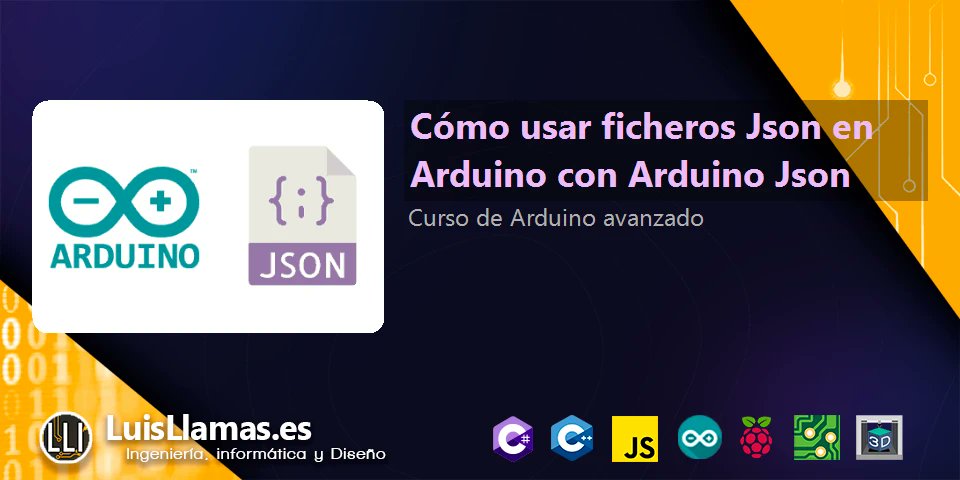 arduino_uno_'s tweet card. Aprendemos a trabajar con ficheros Json en Arduino. Cómo generarlos (serializar) y leerlos (deserializar), gracias a la genial librería Arduno Json