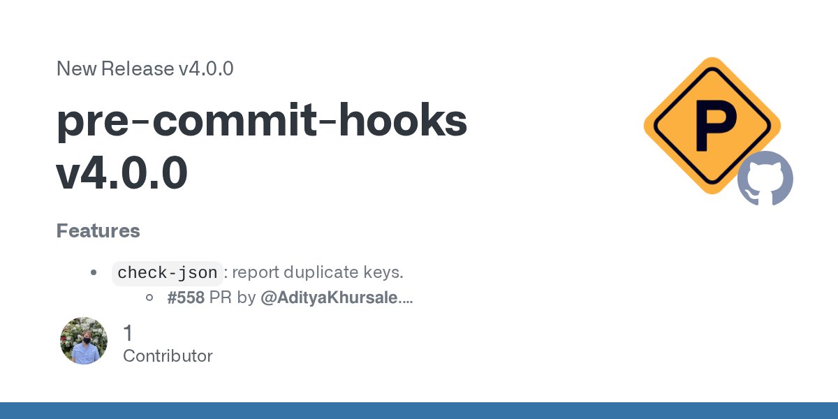 pre_commit's tweet card. Features check-json: report duplicate keys. #558 PR by @AdityaKhursale. #554 issue by @adamchainz. no-commit-to-branch: add main to default blocked branches. #565 PR by @ndevenish. check-cas...