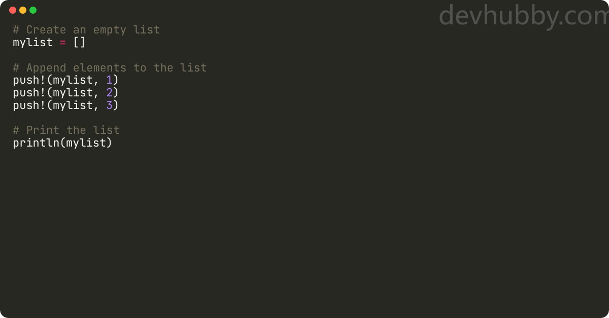 devhubbycom's tweet card. How to append to an empty list in julia?