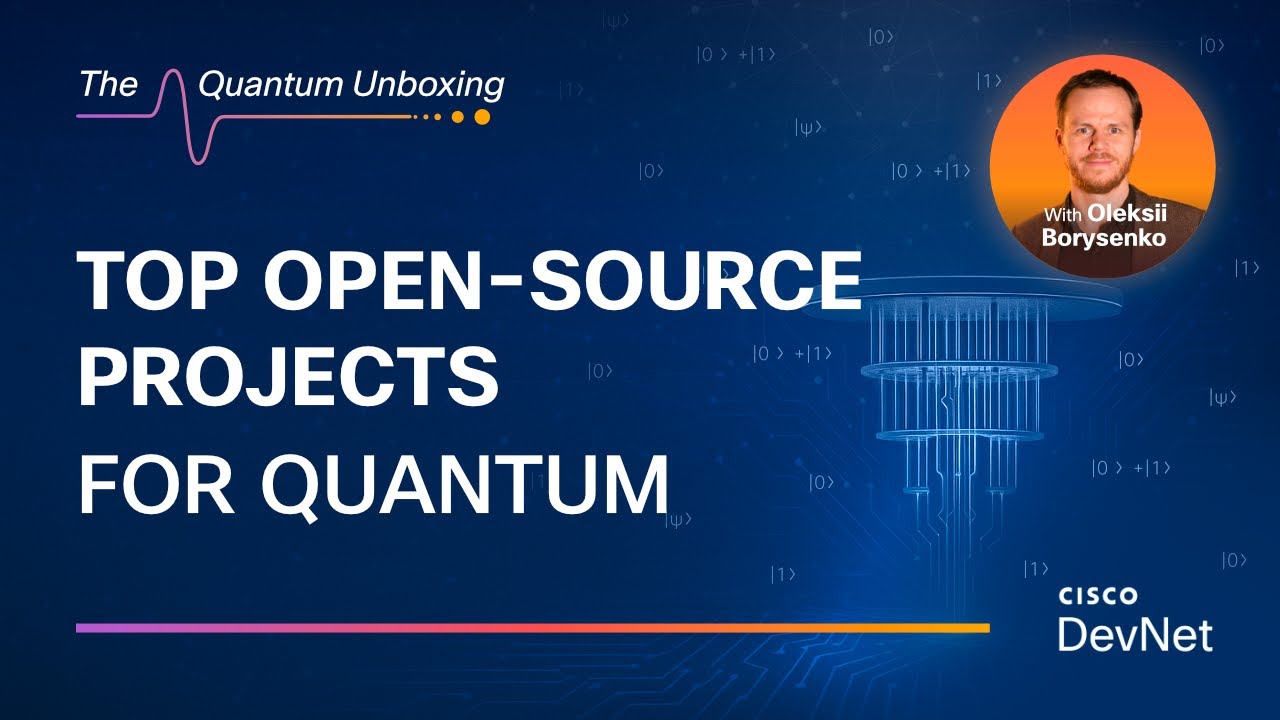 CiscoDevNet's tweet card. Top Open-Source Projects for Quantum Part 1 | The Quantum Unboxing
