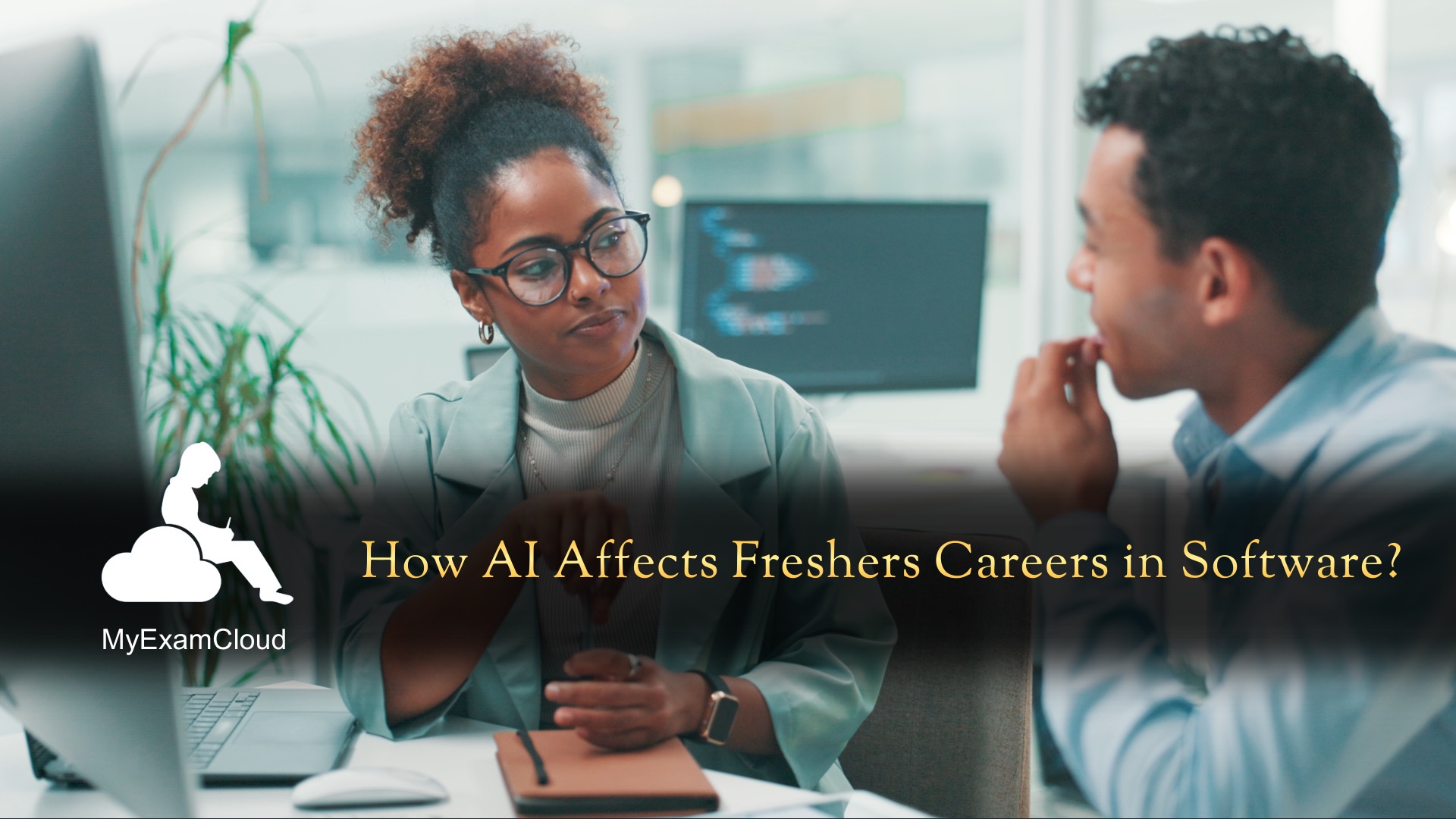 myexamcloud's tweet card. MyExamCloud Blog Article - How AI Affects Freshers Careers in Software? Every Fresher Must Know