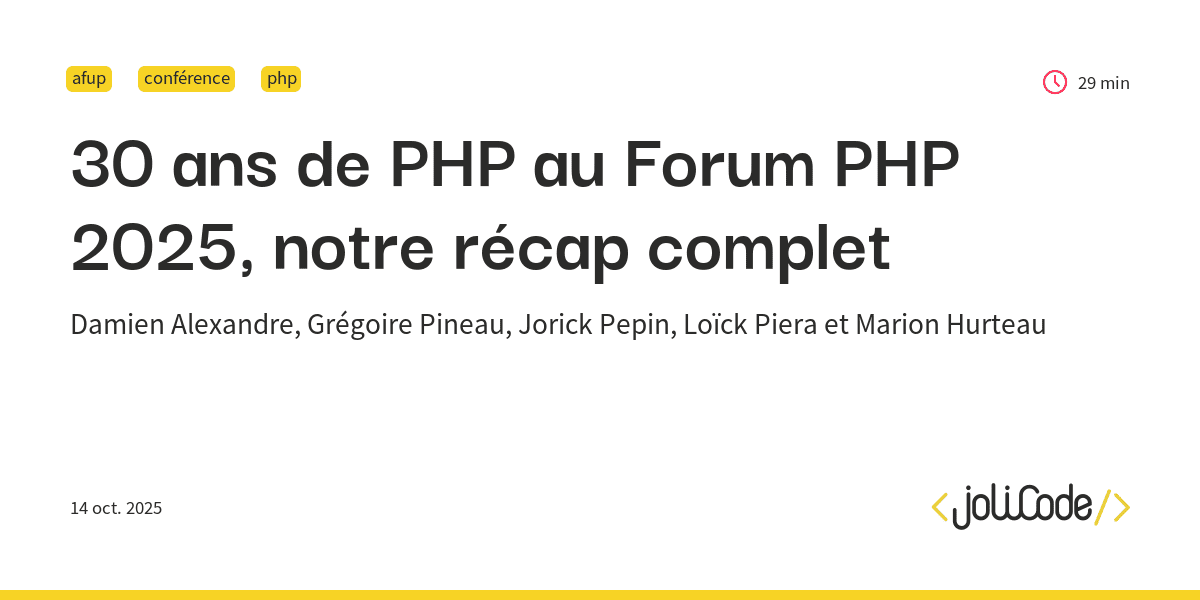JoliCode's tweet card. 2025 est une année anniversaire 🎂 pour notre écosystème, en effet PHP fête ses 30 ans d'existence et avec lui, l'AFUP ses 25 ans 👏 (sans oublier les 20 ans de Symfony et les 15 ans de API Platform).