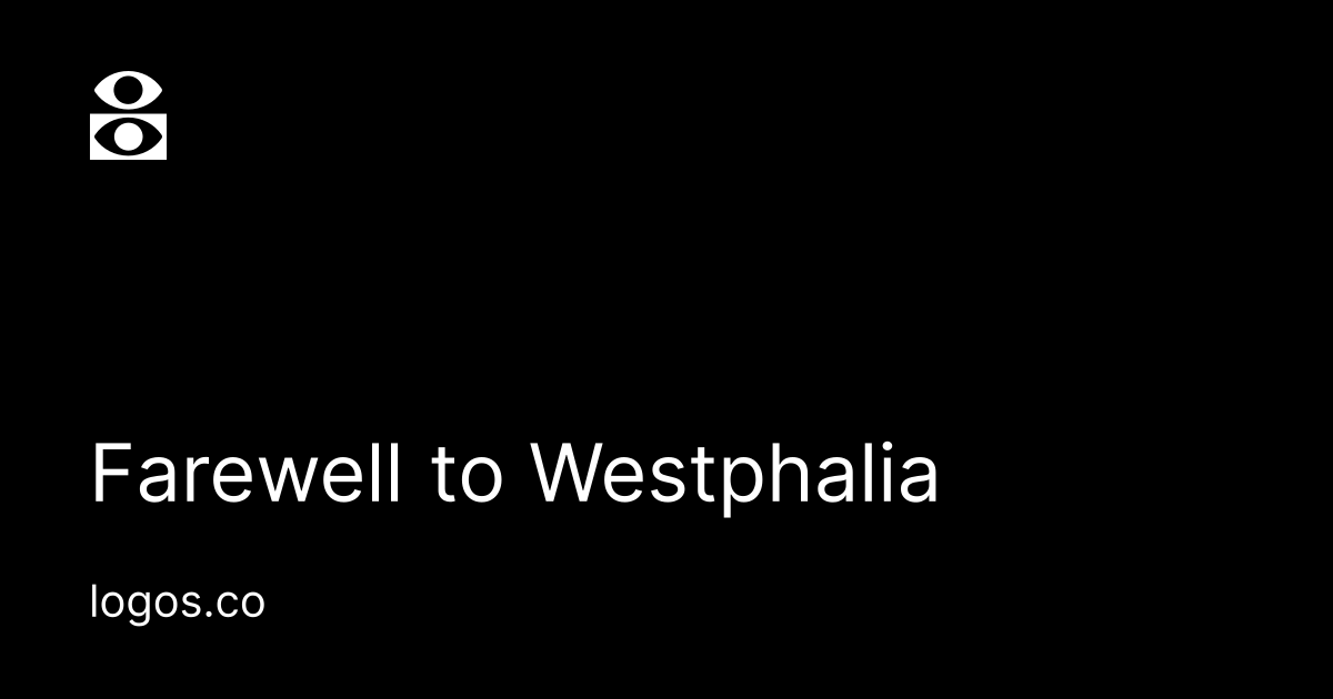 todatasudata's tweet card. Farewell to Westphalia is a book co-authored by Logos co-founder Jarrad Hope and Peter Ludlow, author of Crypto Anarchy, Cyberstates, and Pirate Utopias.