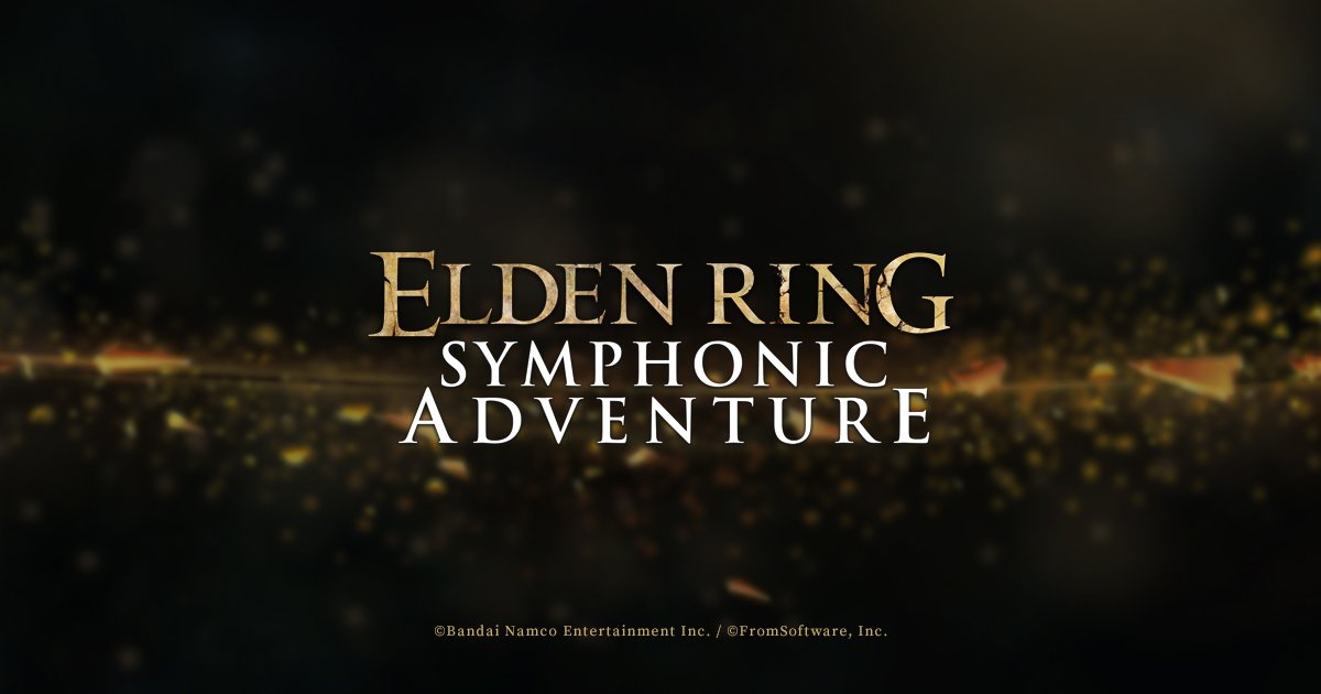 BNE_BNGM's tweet card. ELDEN RING SYMPHONIC ADVENTURE 日本公演公式サイトです。