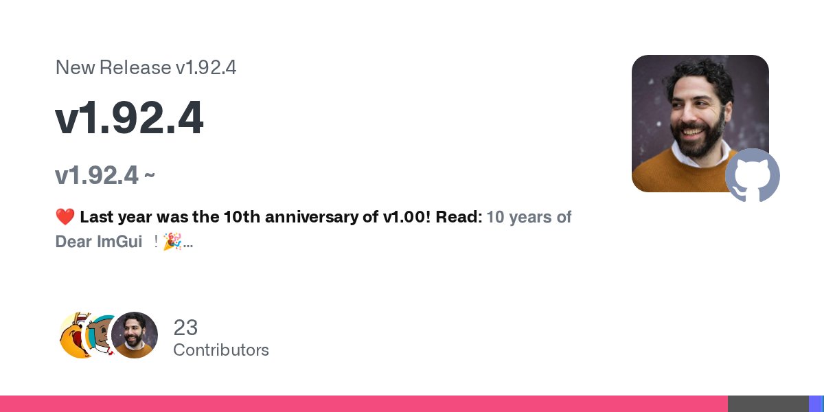 SwedenCpp's tweet card. v1.92.4 ~ ❤️ Last year was the 10th anniversary of v1.00! Read: 10 years of Dear ImGui ! 🎉 ✋ Reading the changelog is a good way to keep up to date with what Dear ImGui has to offer, and will give...
