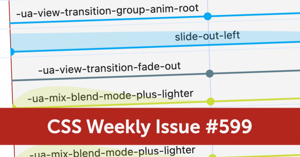 CSSWeekly's tweet card. Learn how overflow: clip and view transitions works, how to create a dark theme using modern CSS, how to animate details/summary elements, and more.