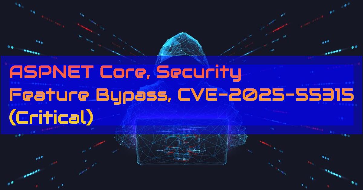 dailycve's tweet card. ASPNET Core, Security Feature Bypass, CVE-2025-55315 (Critical) - "DailyCVE.com – The advanced vulnerability database with modern testing, patching tutorials, and up-to-date security insights. Stay...