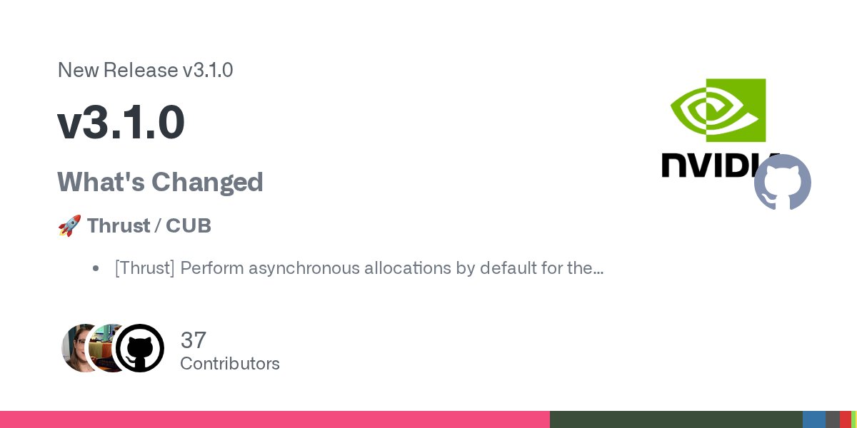 SwedenCpp's tweet card. What's Changed 🚀 Thrust / CUB [Thrust] Perform asynchronous allocations by default for the par_nosync policy by @brycelelbach in #4204 [Thrust] reduce_into by @brycelelbach in #4355 Enable Ca...