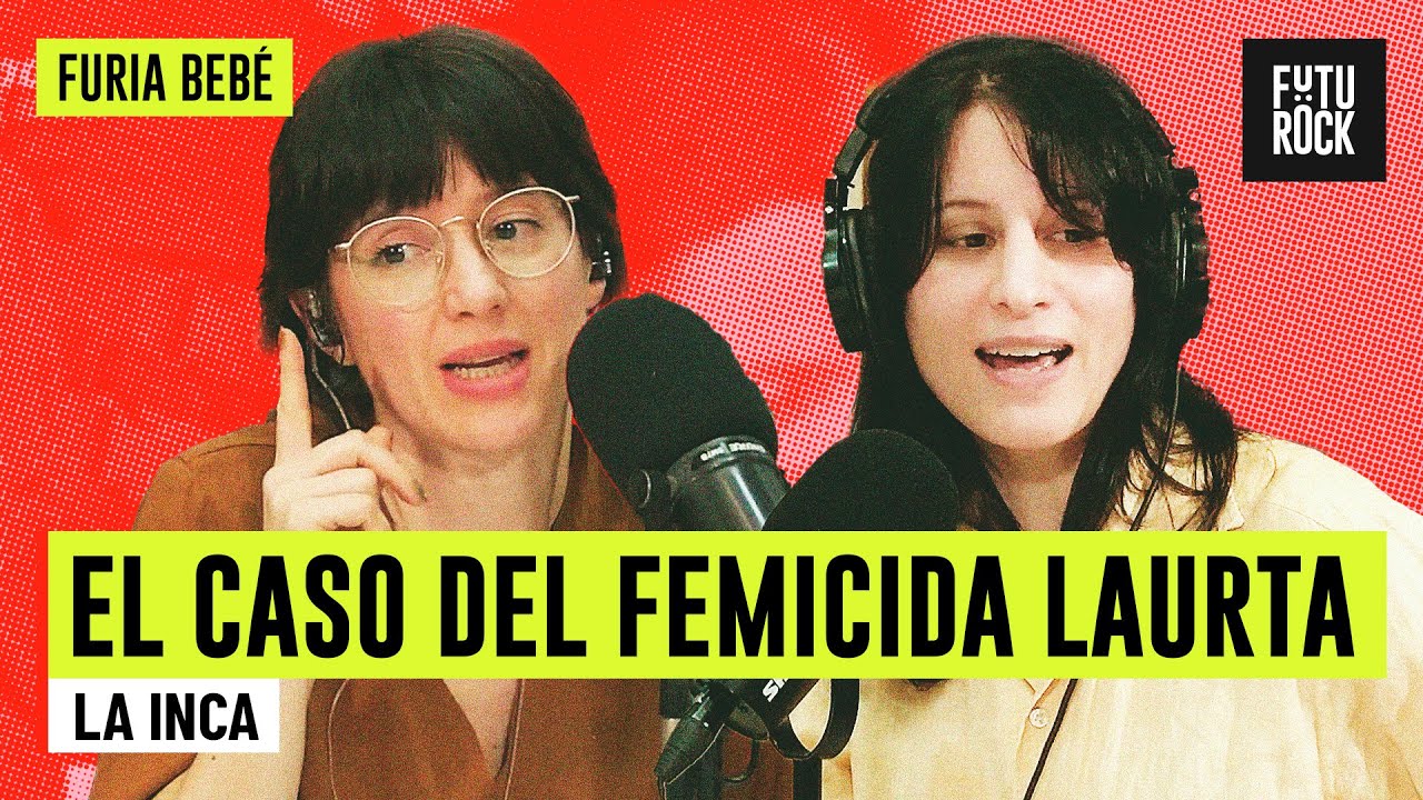 LaInca_'s tweet card. EL CASO DEL FEMICIDA LAURTA | ROSCA CON LA INCA en FURIA BEBÉ