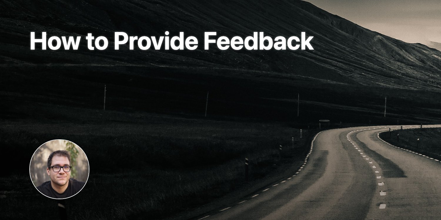 nthgergo's tweet card. My take on providing feedback, and a list of techniques that worked well for me in the past.
