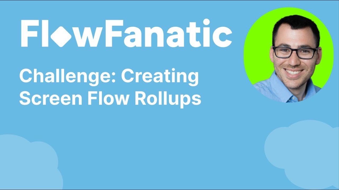FlowFanatic__c's tweet card. Salesforce Challenge: Screen Flow Rollup