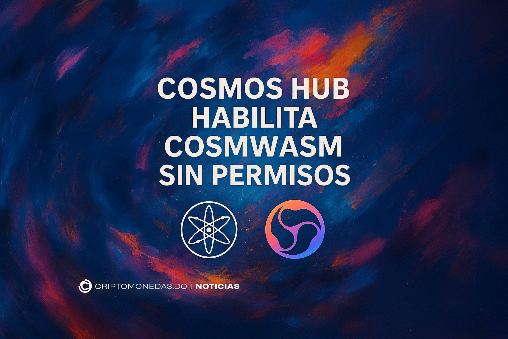 CriptomonedasDO's tweet card. La propuesta #1007 activa CosmWasm en Cosmos Hub, permitiendo contratos inteligentes sin gobernanza previa y atrayendo nuevos casos de uso.