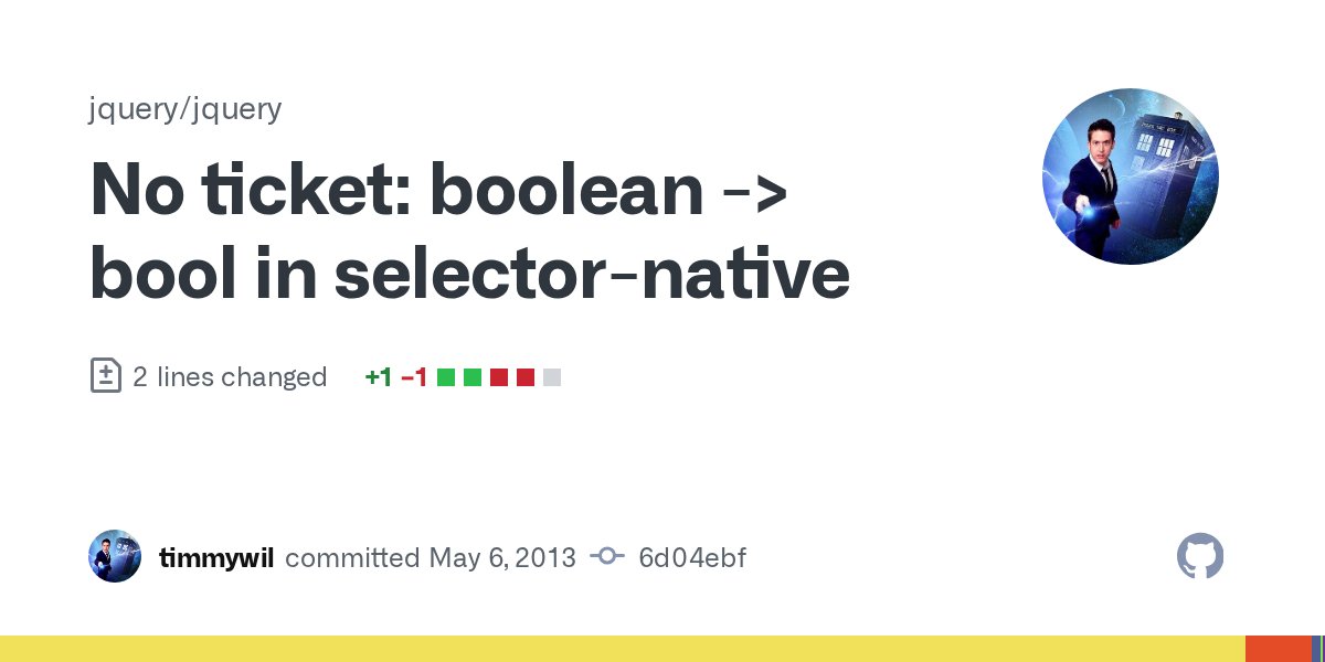 jquerycommits's tweet card. No ticket: boolean -> bool in selector-native · jquery/jquery@6d04ebf