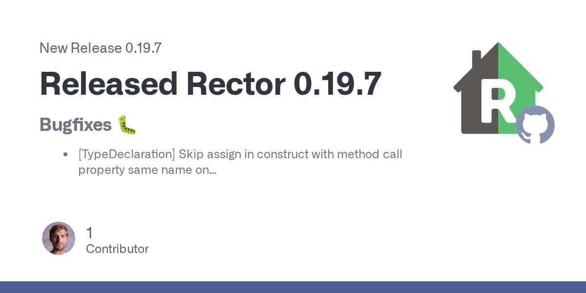 rectorphp's tweet card. Bugfixes 🐛 [TypeDeclaration] Skip assign in construct with method call property same name on RestoreDefaultNullToNullableTypePropertyRector (#5556) [Privatization] Fix reprint with attribute on Fi...